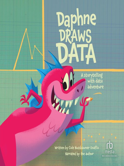Title details for Daphne Draws Data by Cole Nussbaumer Knaflic - Available